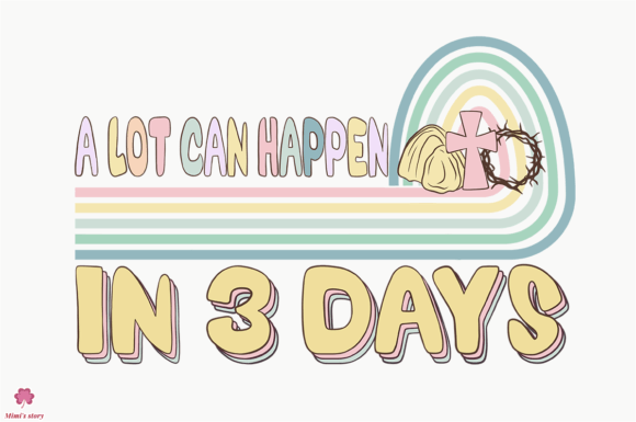 A Lot Can Happen in Three Days Jesus Crafts