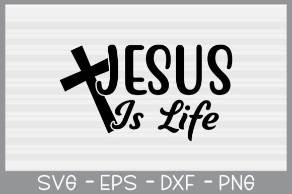 About Jesus is Life SVG & Crafts