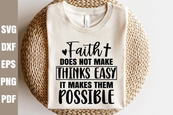 Faith Does Not Make Things Easy It Makes Crafts