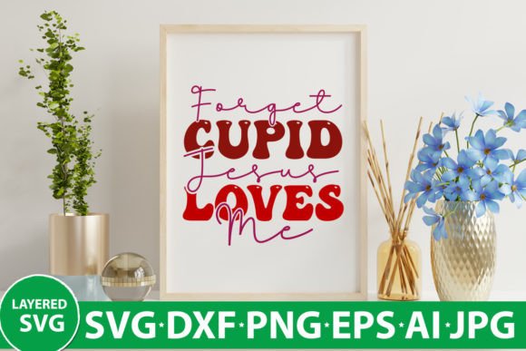 Forget Cupid Jesus Loves Me Retro SVG & Crafts