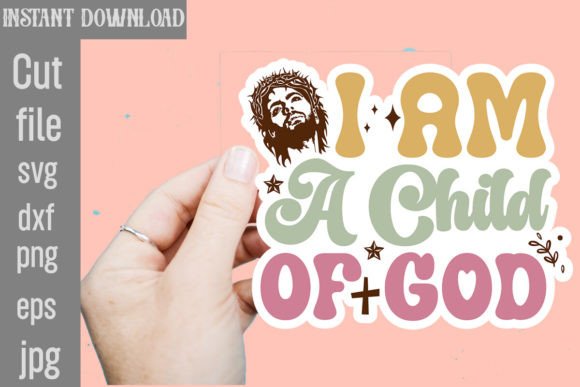 I Am a Child of God SVG Cut File in Crafts