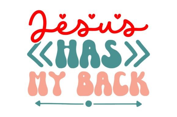 Jesus Has My Back Jesus Retro Svg
