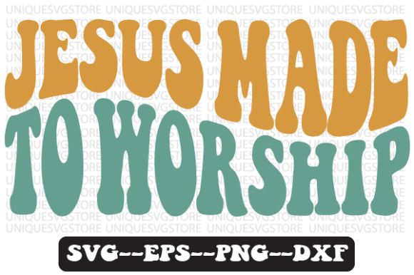 Jesus Made to Worship Retro Svg Design for Crafts