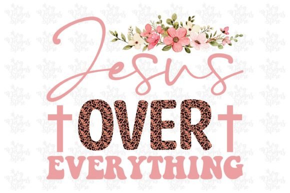 Jesus Over Everything SVG for Crafts