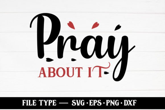 Pray About It – Christian SVG for Crafts