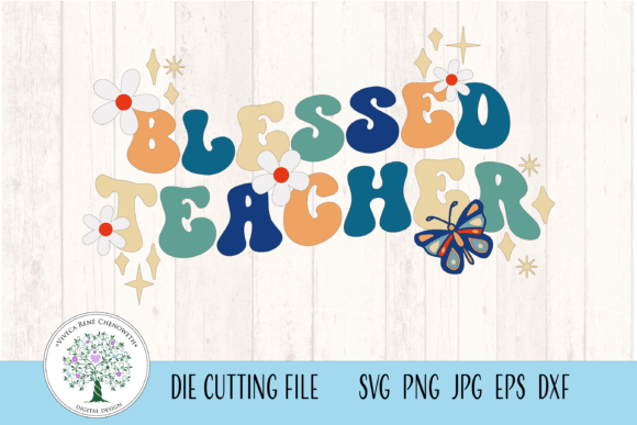 Retro Blessed Teacher, Butterfly, Daisy Crafts