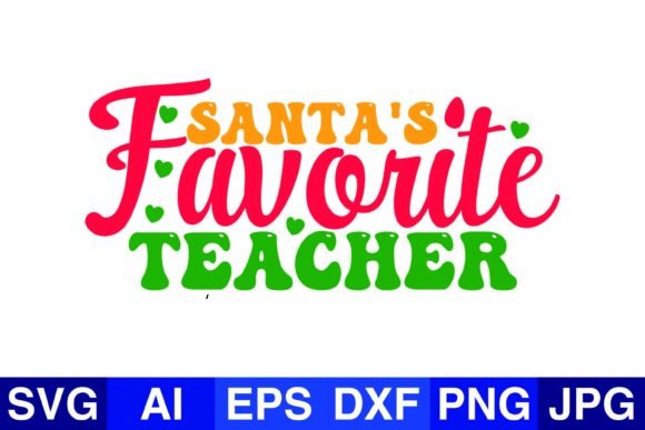 Santa's Favorite Teacher Christmas SVG for Crafts