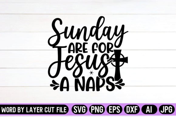Sunday Are for Jesus a Naps SVG Design Crafts
