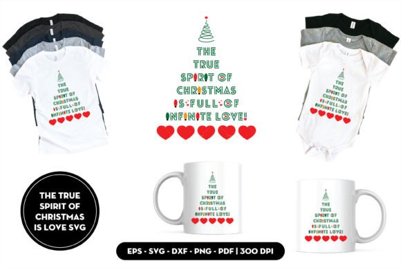 The True Spirit of Christmas is Love SVG and Print Templates