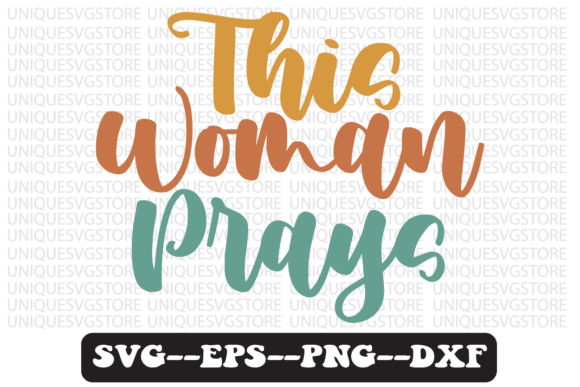 This Woman Prays Quote Retro Svg Design and Crafts